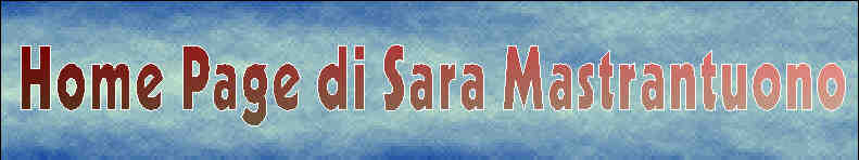 HOME PAGE DI SARA MASTRANTUONO